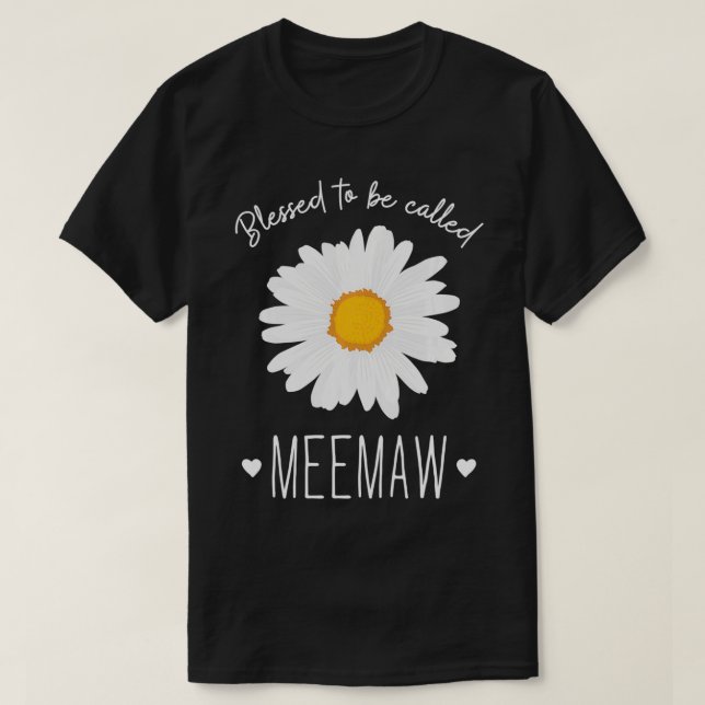 Camiseta Blessed to be Called Meemaw Cute Daisy Flower  (Frente do Design)