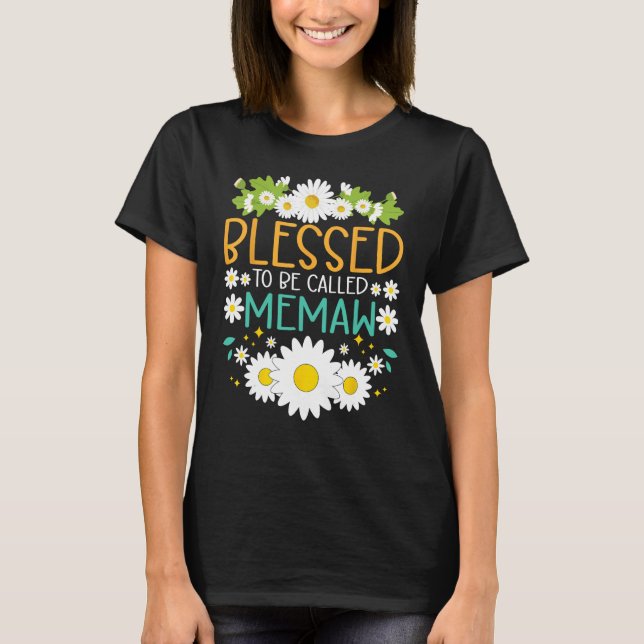 Camiseta Blessed To Be Called Memaw Mothers Day Daisy Flowe (Frente)