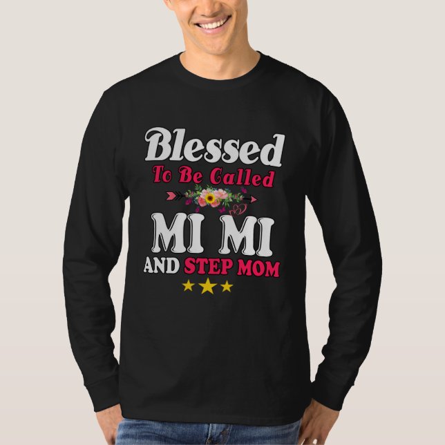 Camiseta Blessed To Be Called MiMi and Step mom  Mother s D (Frente)