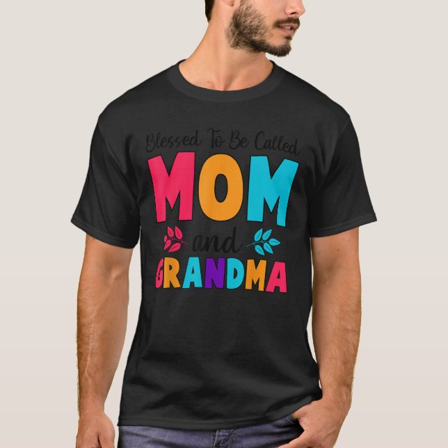 Camiseta Blessed To Be Called Mom Grandma Great Grandma Mot (Frente)