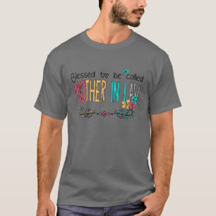 Camiseta Blessed To Be Called Mother In Law Happy Mother's