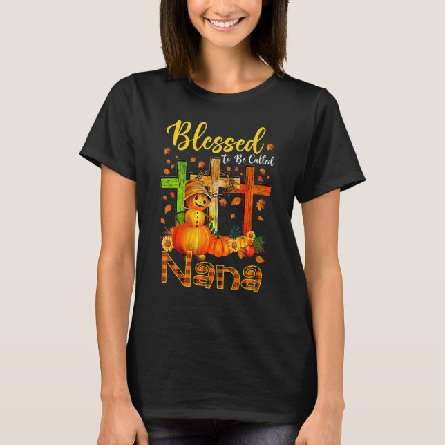 Camiseta Blessed To Be Called Nana Pumpkin Man Fall Thanksg (Frente)