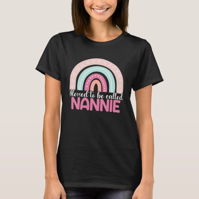 Camiseta Blessed To Be Called Nannie Rainbow Mothers Day Mo (Frente)