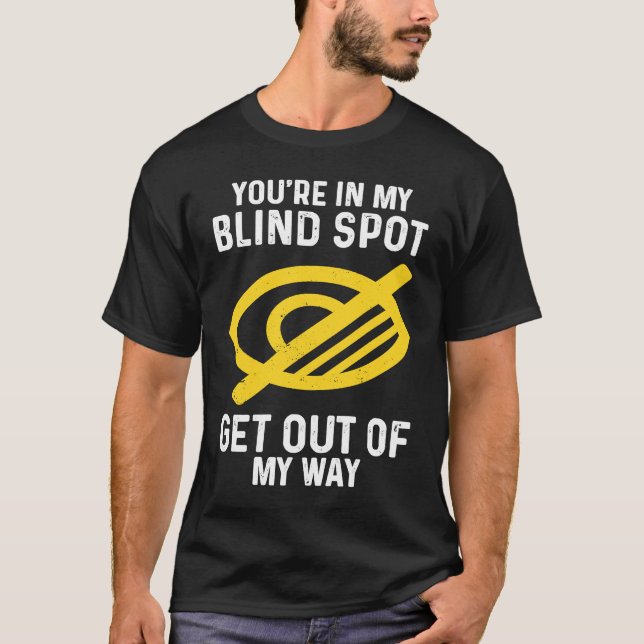 Camiseta Blind Spot Get Out Of My Way blindness (Frente)
