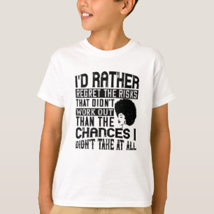 Camiseta BLM - Preferir as chances de se arrepender dos ris