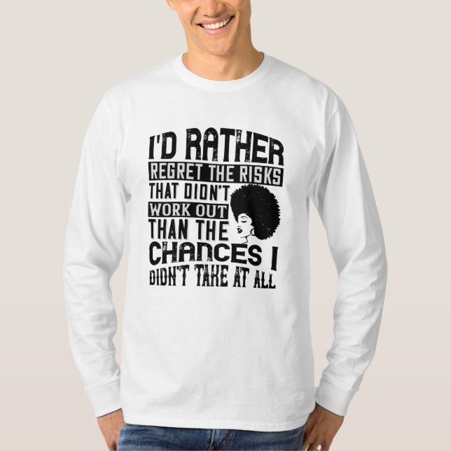 Camiseta BLM - Preferir as chances de se arrepender dos ris (Frente)
