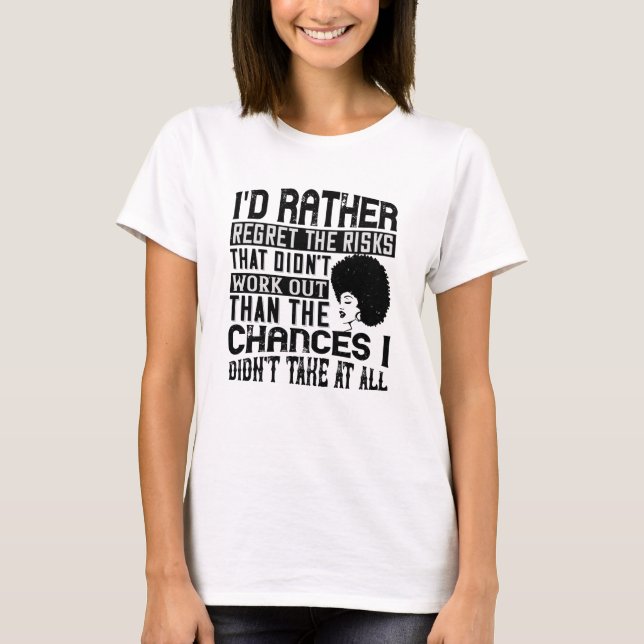 Camiseta BLM - Prefira as chances de lamentar riscos (Frente)