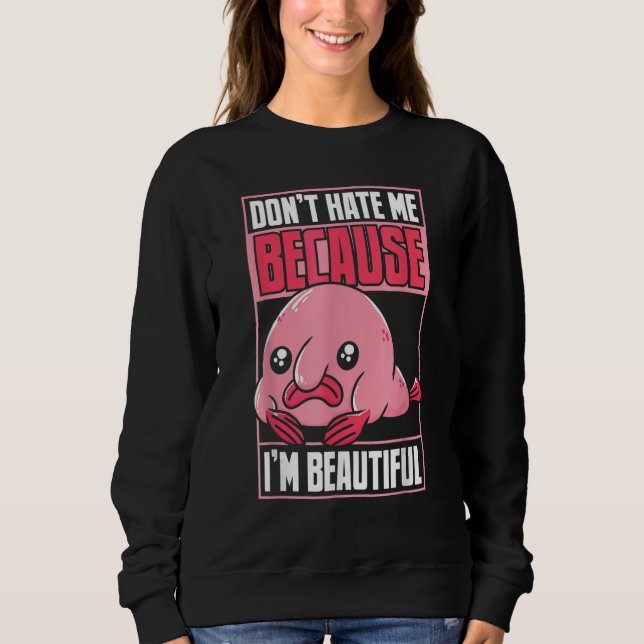 Camiseta Blobfish Funny Don't Hate Me Because I'm Beautiful (Frente)