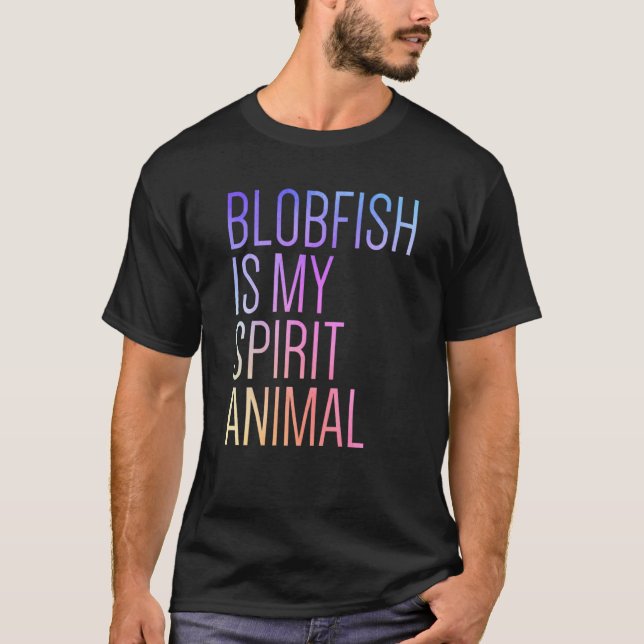 Camiseta Blobfish Is My Spirit Animal (Frente)