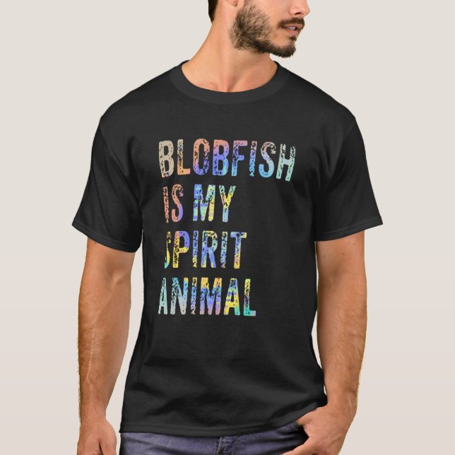 Camiseta Blobfish Is My Spirit Animal Tie Dye (Frente)