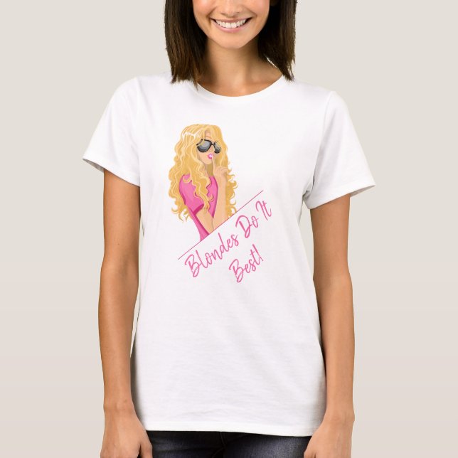 Camiseta Blondes Fazem O Melhor! Texto personalizado (Frente)