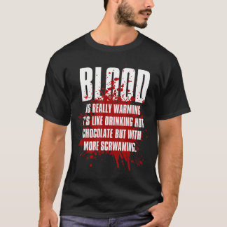 Camiseta Blood Is Really Warming Creepy Horror Movies Fanse