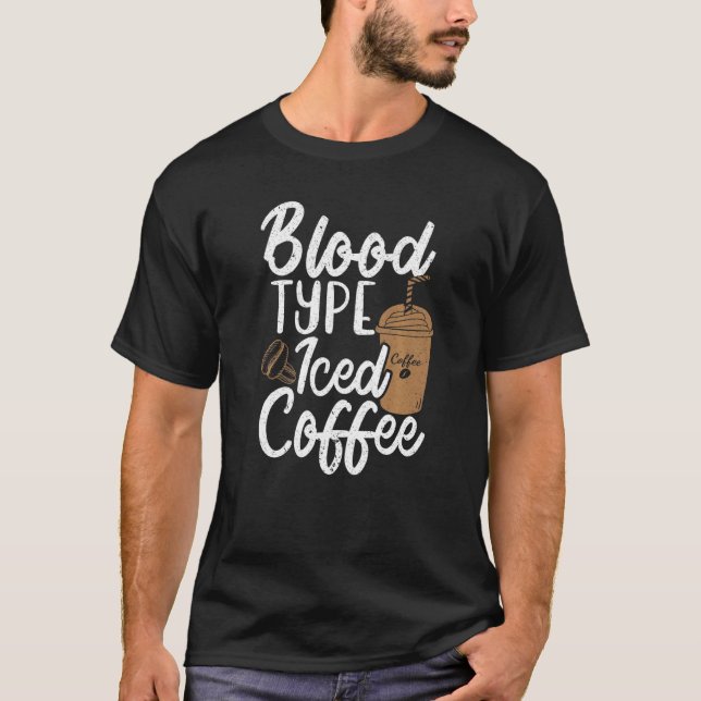 Camiseta Blood Type Iced Coffee (Frente)