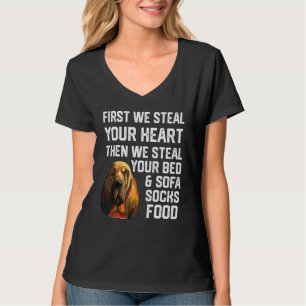 Camiseta Bloodhound Rouba Seu Coração Rouba Sua Cama e Sofá