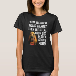 Camiseta Bloodhound Rouba Seu Coração Rouba Sua Cama e Sofá