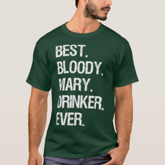 Camiseta Bloody    Mary Engraçada A Melhor Sangrenta Mary B