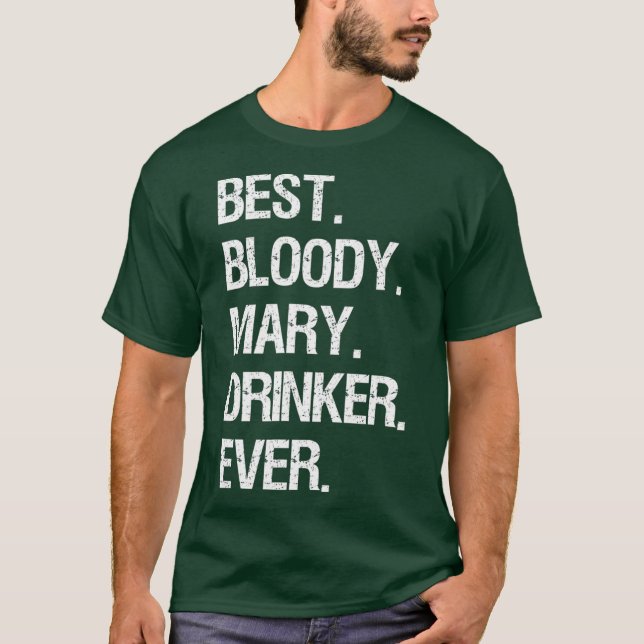 Camiseta Bloody    Mary Engraçada A Melhor Sangrenta Mary B (Frente)