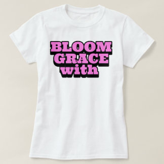 Camiseta Bloom com Grace | phozos