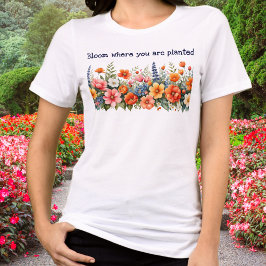 Camiseta Bloom Onde Você Está Plantado Jardim Floral de Lov