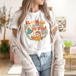 Camiseta Bloom Onde Você Está Plantado Motivação