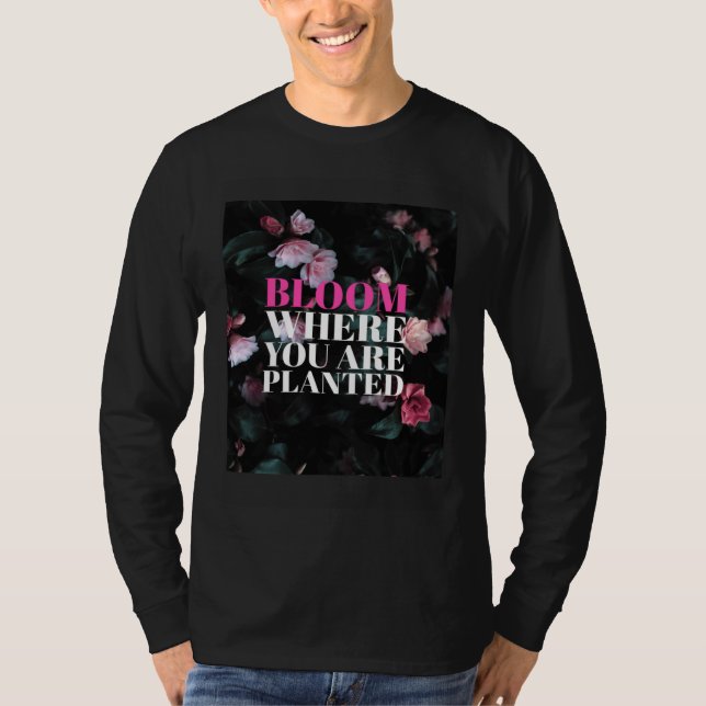 Camiseta Bloom Where You Are Planted (Frente)