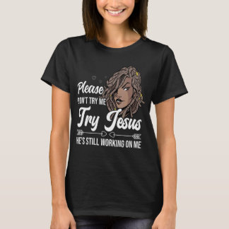 Camiseta Bloquear Vibes Não Tente Tentar o Cabelo de Jesus