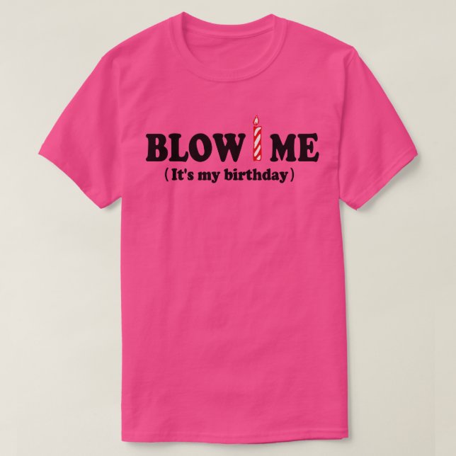 Camiseta Blow ME (É meu aniversário) (Frente do Design)
