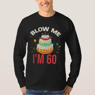 Camiseta Blow Me I m 60