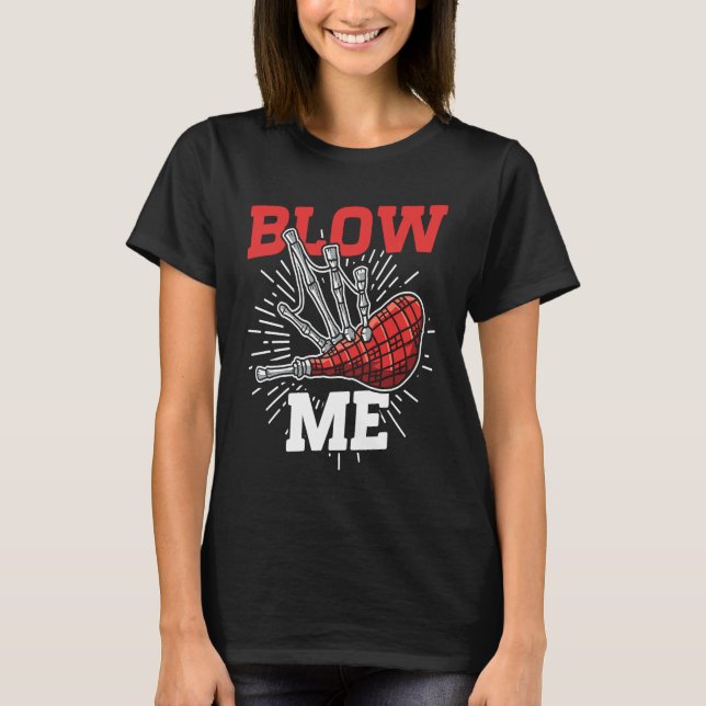 Camiseta Blow Me Scottish Bagpipe Player (Frente)