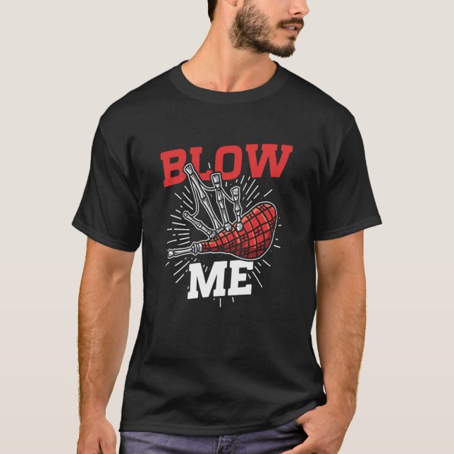 Camiseta Blow Me Scottish Bagpipe Player (Frente)