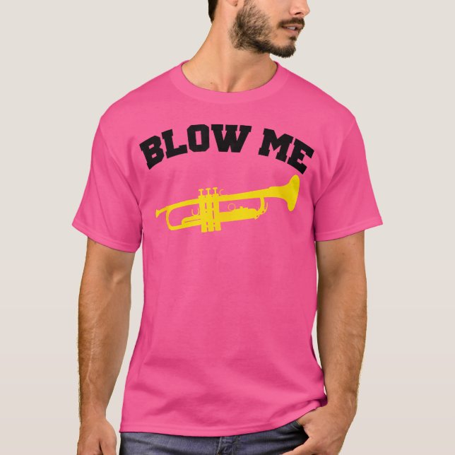 Camiseta Blow Me Trumpet (Frente)