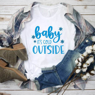 Camiseta Blue Baby It's Cold Outside Winter