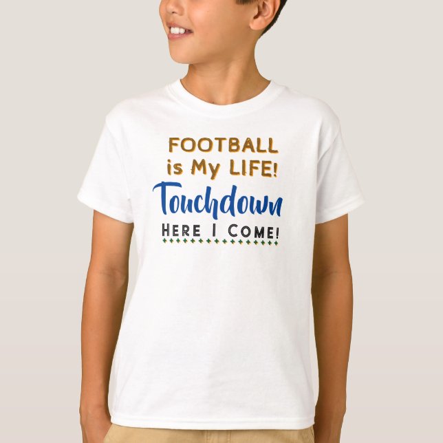 Camiseta Blue Football é o meu jogador de touchdown da vida (Frente)
