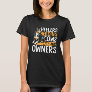 Camiseta Blue Heeler Conduzindo Vacas Gatos e Proprietários