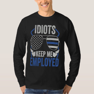 Camiseta Blue Line Keeps Me Employed Police Officer