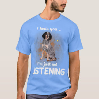 Camiseta Bluetick Coonhound Eu ouvi você não escutar