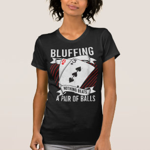 Camiseta Bluffeming Nada Bate Um Par De Bolas Engraçado Po