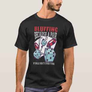 Camiseta Bluffin Porque Um Par De Bolas Bata Tudo 