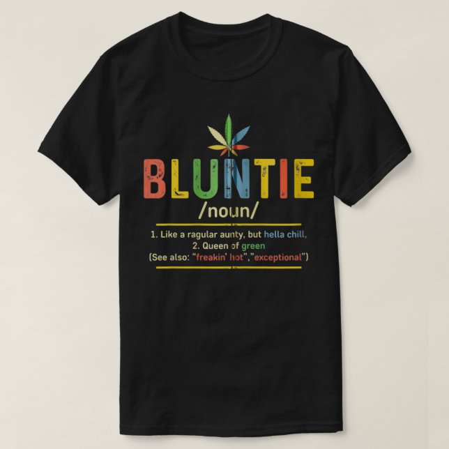 Camiseta Bluntie Definition Hella Chill Rainha Do Funn Verd (Frente do Design)