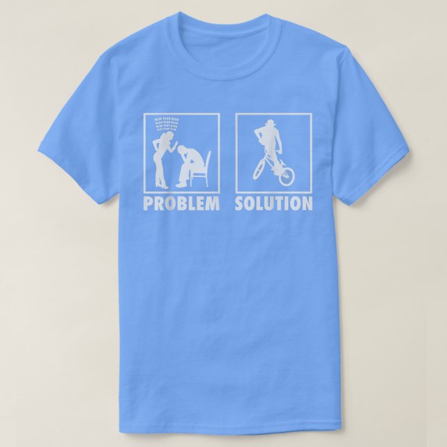 Camiseta BMX Biker Bicycle Statement Problem Liberação da s (Frente do Design)