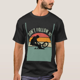 Camiseta BMX BKE Retro Não me siga Eu faço coisas estúpidas