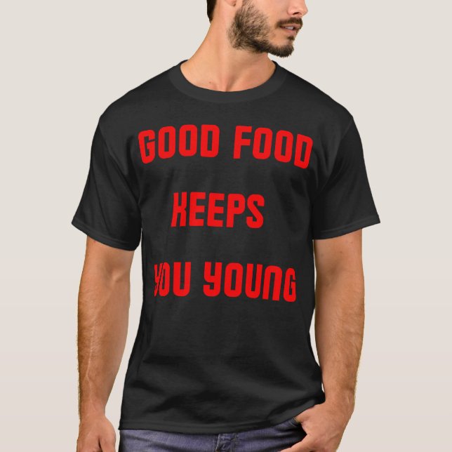 Camiseta Boa comida mantém você jovem retrô (Frente)
