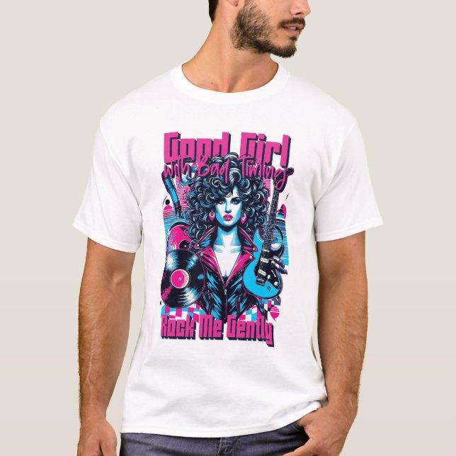 Camiseta Boa Garota com Mau Timing - Balance-me Suavemente (Frente)