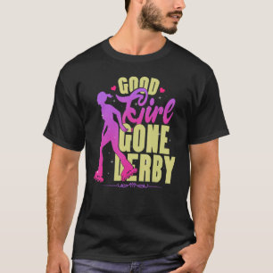 Camiseta Boa Menina Saiu Derby Roller Patinando Para Mulher