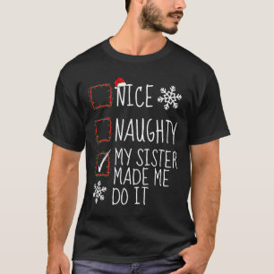 Camiseta Boa Noite Minha Irmã Me Fez Fazer Isso De Natal