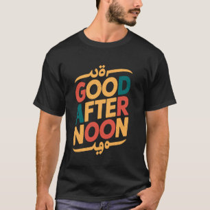 Camiseta Boa Piada de Letra Árabe da Tarde