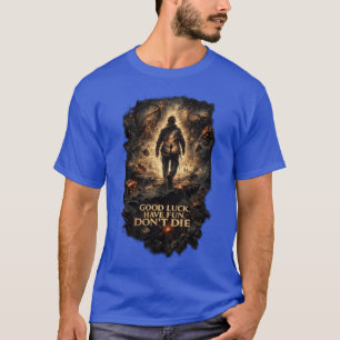 Camiseta BOA SORTE DIVERTA-SE NÃO MORRA - gráfico