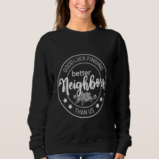 Camiseta boa sorte em encontrar vizinhos melhores do que nó