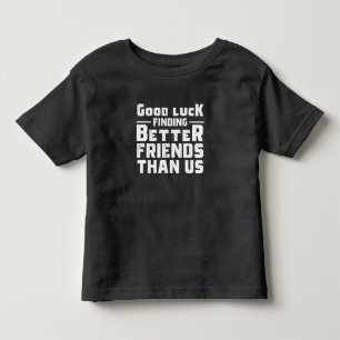 Camiseta Boa Sorte Encontrar Amigos Melhores Que Nós - Engr