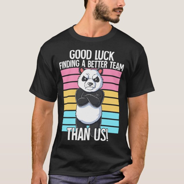 Camiseta Boa Sorte Encontrar Uma Equipe Melhor Do Que Deixa (Frente)